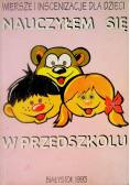 Nauczyłem się w przedszkolu