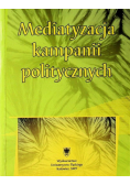 Mediatyzacja kampanii politycznych