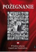Pożegnanie w hołdzie ofiarom tragedii pod Smoleńskiem