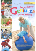Jak wychować geniusza przez zabawę