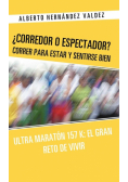 Corredor O Espectador? Correr Para Estar y Sentirse Bien