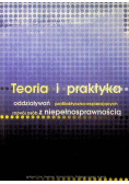 Teoria i praktyka oddziaływań profilaktyczno wspierających rozwój osób z niepełnosprawnością