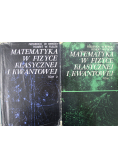 Matematyka w fizyce klasycznej i kwantowe 2 tomy