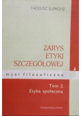 Zarys etyki szczegółowej myśl filozoficzna Tom 2 Etyka społeczna
