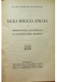 Nauka moralna Epikura a chrześcijańskie zapatrywanie na najwyższe dobro człowieka 1917 r.