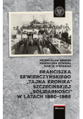 Franciszka Skwierczyńskiego „tajna kronika” Szczecińskiej „Solidarności” w latach 1980-1982