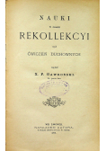 Nauki w czasie rekollekcyi czyli ćwiczeń duchownych 1879 r