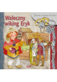 Świat oczyma dziecka. Waleczny wiking Eryk BR