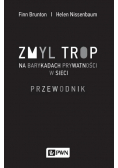 Zmyl trop Na barykadach prywatności w sieci