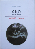 ZEN na co dzień Miłość i praca