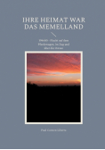 Ihre Heimat war das Memelland