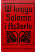 W kręgu Salome i Astarte