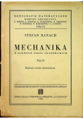 Mechanika w zakresie szkół akademickich Tom II 1950 r.