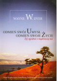 Dyer Wayne W. - Odmień swój umysł odmień swoje życie
