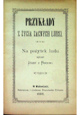 Przykłady z życia zacnych ludzi. Na pożytek ludu spisał Józef z Bochni, 1886 r.