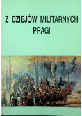 Z dziejów militarnych Pragi
