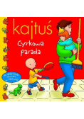 Kajtuś parada cyrkowa