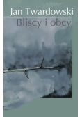 Bliscy i obcy