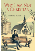 Why I Am Not a Christian