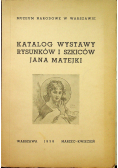 Katalog wystawy rysunków i szkiców Jana Matejki plus dodatek  1938 r