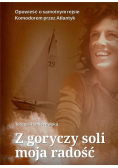 Z goryczy soli moja radość