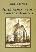 Prałaci i kanonicy wiśliccy w okresie średniowiecza