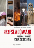 Prześladowani Przemoc wobec chrześcijan