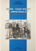 Wilno Czas wojny i Repatriacj