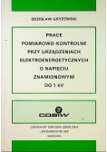 Prace pomiarowo-kontrolne przy urządzeniach elektroenergetycznych o napięciu znamionowym do 1 kV