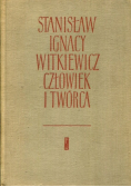 Stanisław Ignacy Witkiewicz Człowiek i twórca