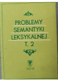 Problemy semantyki leksykalnej  tom 2
