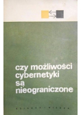 Czy możliwości cybernetyki są nieograniczone