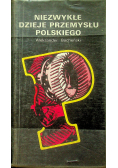 Niezwykłe dzieje przemysłu polskiego