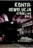 Kontrrewolucja której nie było