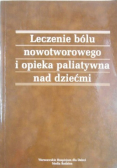 Leczenie bólu nowotworowego i opieka paliatywna nad dziećmi