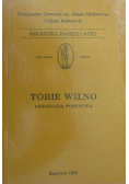 Tobie Wilno. Antologia poetycka