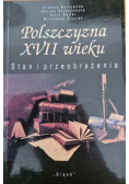 Polszczyzna XVII wieku Stan i przeobrażenia