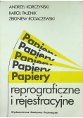 Papiery reprograficzne i rejestracyjne