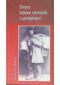 Ginące ludowe rzemiosła i umiejętności