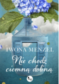 Nie chodź ciemną doliną