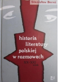 Historia literatury polskiej w rozmowach XX - XXI wiek