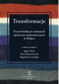 Transformacje. Przewodnik po zmianach społeczno-ekonomicznych w Polsce