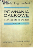 Równanie całkowe i ich zastosowania Tom IV