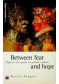 Between fear and hope