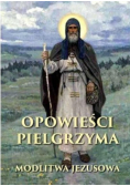 Opowieści pielgrzyma Modlitwa Jezusowa