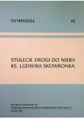 Sympozja 52 Stulecie drogi do Nieba Ks Ludwika Skowronka