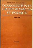 Odrodzenie i reformacja w Polsce tom XVII