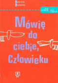 Mówię do ciebie człowieku