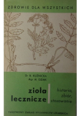 Zioła lecznicze historia zbiór stosowanie