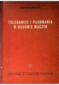 Tolerancje i pasowania w budowie maszyn